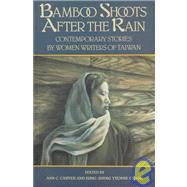 Bamboo Shoots After the Rain by Carver, Ann C.; Chang, Sung-Sheng Yvonne, 9781558610187