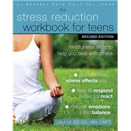 The Stress Reduction Workbook for Teens by Biegel, Gina M., 9781684030187