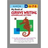 My Book of Cursive Writing by Kumon Publishing, 9781935800187