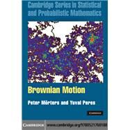 Brownian Motion by Peter Mörters , Yuval Peres, 9780521760188