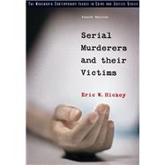 Serial Murderers And Their Victims by Hickey, Eric W., 9780534630188