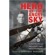 Hero of the Angry Sky by Ingalls, David Sinton; Rossano, Geoffrey Louis; Trimble, William F., 9780821420188