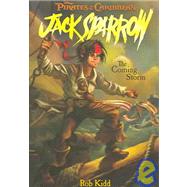 Pirates of the Caribbean: The Coming Storm - Jack Sparrow Book #1 Junior Novel by Kidd, Rob, 9781423100188