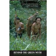 Beyond the Green Myth: Hunter-Gatherers of Borneo in the Twenty-First Century by Sercombe, Peter G.; Sellato, Bernard, 9788776940188