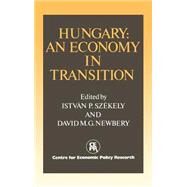 Hungary: An Economy in Transition by Istvan Szekely , David M. G. Newbery, 9780521440189