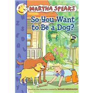 So You Want to Be a Dog? by White, Jamie (ADP), 9780547970189