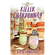 Killer Chardonnay by Lansing, Kate, 9780593100189