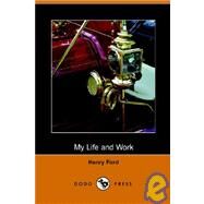 My Life And Work (Henry Ford) by Henry Ford, Ford, 9781406500189