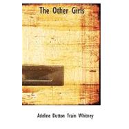 The Other Girls by Whitney, Adeline Dutton Train, 9781434600189