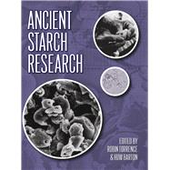 Ancient Starch Research by Torrence,Robin;Torrence,Robin, 9781598740189