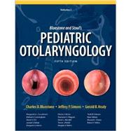 Bluestone and Stool's Pediatric Otolaryngology by Bluestone, Charles D., M.D.; Simons, Jeffrey P., M.D.; Healy, Gerald B., M.D., 9781607950189