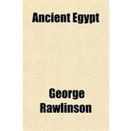 Ancient Egypt by Rawlinson, George, 9781770450189