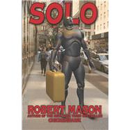 Solo by Mason, Robert, 9781892220189