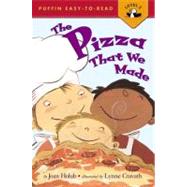The Pizza That We Made by Holub, Joan; Cravath, Lynne Avril, 9780142300190