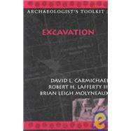 Excavation by Carmichael, David L.; Lafferty, Robert H., III; Molyneaux, Brian Leigh, 9780759100190