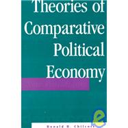 Theories of Comparative Political Economy by Chilcote,Ronald H, 9780813310190