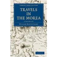 Travels in the Morea, 3 Vols by Leake, William Martin, 9781108020190