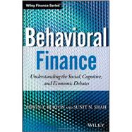 Behavioral Finance Understanding the Social, Cognitive, and Economic Debates by Burton, Edwin; Shah, Sunit, 9781118300190
