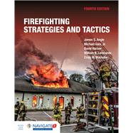 Firefighting Strategies and Tactics by Angle, James S.; Gala Jr., Michael F.; Harlow, David; Lombardo, William B., 9781284180190