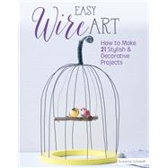 Easy Wire Art by Schaadt, Susanne, 9781497100190
