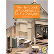 The Handbook of Model-making for Set Designers by Winslow, Colin, 9781847970190