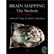 Brain Mapping: The Methods by Toga; Mazziotta, 9780126930191