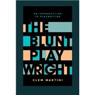 The Blunt Playwright by Martini, Clem, 9780369100191