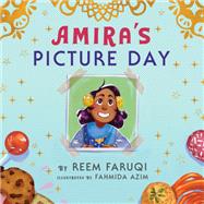 Amira's Picture Day by Faruqi, Reem; Azim, Fahmida, 9780823440191