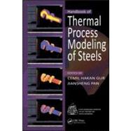 Handbook of Thermal Process Modeling Steels by Gur; Cemil Hakan, 9780849350191