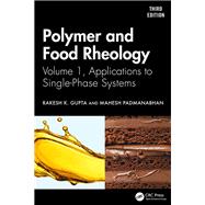 Polymer and Food Rheology by Rakesh K. Gupta; Mahesh Padmanabhan, 9781040460191