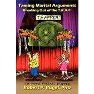 Taming Marital Arguments by Rugel, Robert P., Ph.D.; Ceren, Sandra L., 9781615990191