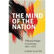 The Mind of the Nation by Klautke, Egbert, 9781782380191