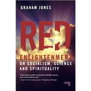 Red Enlightenment On Socialism, Science and Spirituality by Jones, Graham, 9781914420191