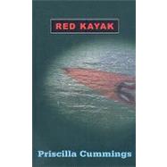 Red Kayak by Cummings, Priscilla, 9780756970192