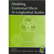 Modeling Contextual Effects in Longitudinal Studies by Little; Todd D., 9780805850192