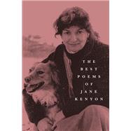The Best Poems of Jane Kenyon by Kenyon, Jane, 9781644450192