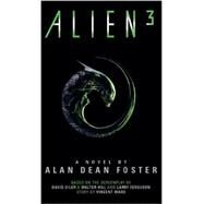 Alien 3: The Official Movie Novelization by FOSTER, ALAN DEAN, 9781783290192
