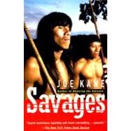 Savages,KANE, JOE,9780679740193