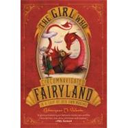 The Girl Who Circumnavigated Fairyland in a Ship of Her Own Making by Valente, Catherynne M.; Juan, Ana, 9781250010193