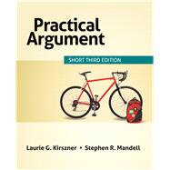 Practical Argument: Short Edition by Kirszner, Laurie G.; Mandell, Stephen R., 9781319030193
