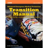 Advanced Emergency Medical Technician Transition Manual Bridging the Gap to the National EMS Education Standards by American Academy of Orthopaedic Surgeons (AAOS); Hunt, Rhonda, 9781449650193