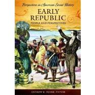 Early Republic by Frank, Andrew K., 9781598840193