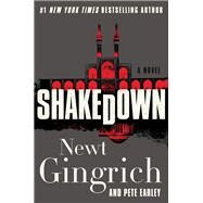 Shakedown by Gingrich, Newt; Earley, Pete, 9780062860194