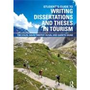 Student's Guide to Writing Dissertations and Theses in Tourism Studies and Related Disciplines by Coles; Tim, 9780415460194