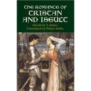 The Romance of Tristan and Iseult by Bdier, J.; Belloc, Hilaire, 9780486440194