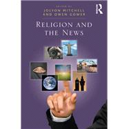 Religion and the News by Gower,Owen;Mitchell,Jolyon, 9781409420194