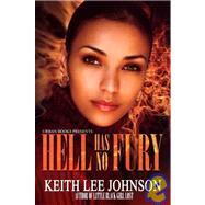 Hell Has No Fury by Johnson, Keith Lee, 9781601620194