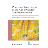 Protecting Trans Rights in the Age of Gender Self-Determination by Brems, Eva; Cannoot, Pieter; Moonen, Toon, 9781839700194