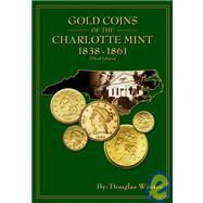 Gold Coins of the Charlotte Mint by Winter, Douglas, 9781933990194
