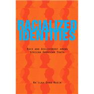 Racialized Identities by Nasir, Na'ilah Suad, 9780804760195